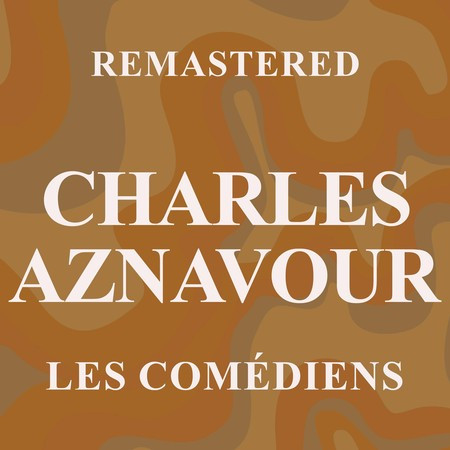 Les Comédiens (Remastered)