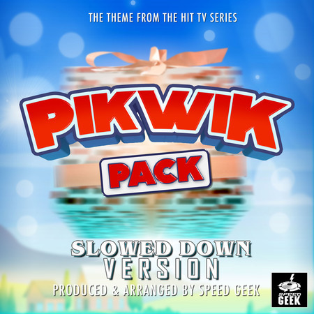 Pikwik Pack Main Theme (From "Pikwik Pack") (Slowed Down Version)