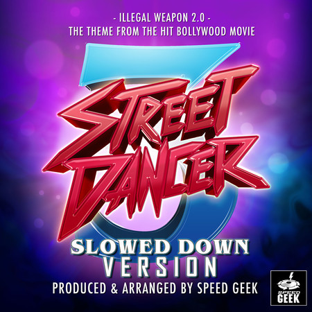 Illegal Weapon 2.0 (From "Street Dancer 3D") (Slowed Down Version)