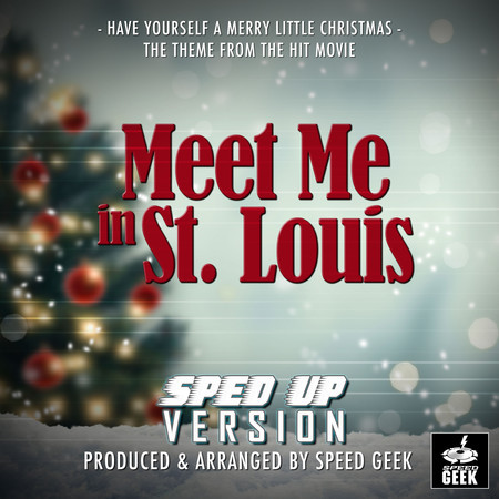 Have Yourself A Merry Little Christmas (From "Meet Me In St.Louis") (Sped-Up Version)