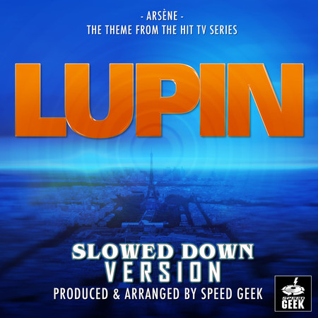 Arsène (From "Lupin") (Slowed Down Version)