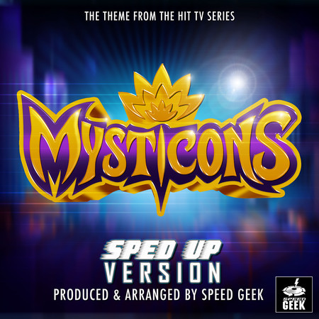 Mysticons Main Theme ("From Mysticons") (Sped-Up Version)