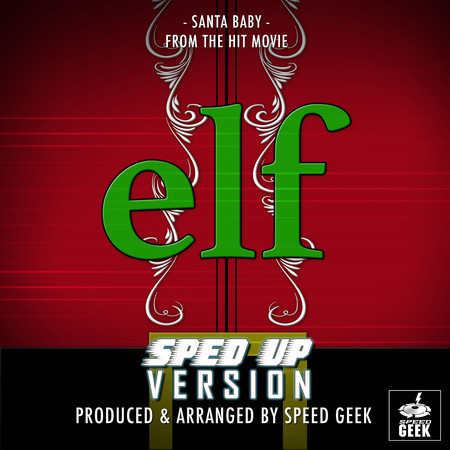 Santa Baby (From "Elf") (Sped-Up Version)