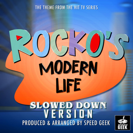 Rocko's Modern Life Main Theme (From "Rocko's Modern Life") (Slowed Down Version)