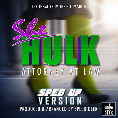 She-Hulk Attorney At Law Main Theme (From "She-Hulk Attorney At Law") (Sped-Up Version)