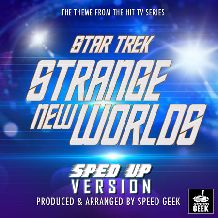 Star Trek: Strange New Worlds Main Theme (From "Star Trek Strange New Worlds") (Sped-Up Version)