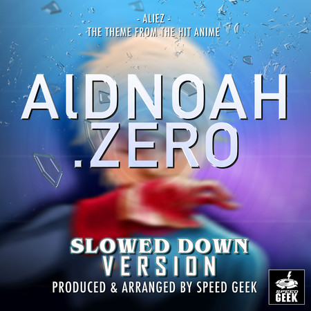 Aliez (From "Aldnoah. Zero") (Slowed Down Version)