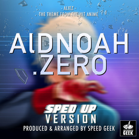Aliez (From "Aldnoah. Zero") (Sped-Up Version)