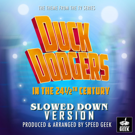 Duck Dodgers in the 24½th Century Main Theme (From "Duck Dodgers in the 24½th Century") (Slowed Down Version)