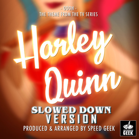 OOOH (From "Harley Quinn The Animated Series") (Slowed Down Version)