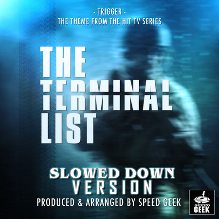 Trigger (From "The Terminal List") (Slowed Down Version)