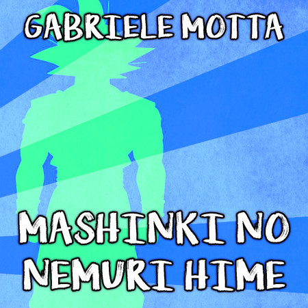 Mashinki No Nemuri Hime (From "Dragon Ball Z")