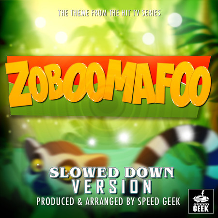 Zoboomafoo Main Theme (From "Zoboomafoo") (Slowed Down Version)