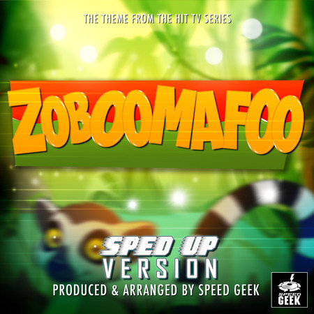 Zoboomafoo Main Theme (From "Zoboomafoo") (Sped-Up Version)