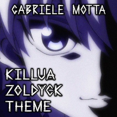 Killua Zoldyck Theme (From "Hunter x Hunter")