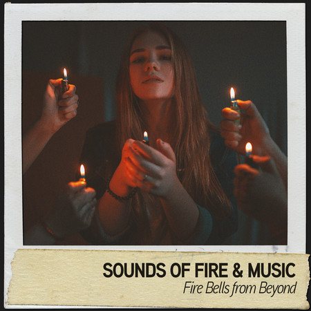 Sounds of Fire & Music: Fire Bells from Beyond