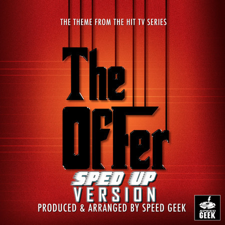 The Offer Main Theme (From ''The Offer'') (Sped Up)