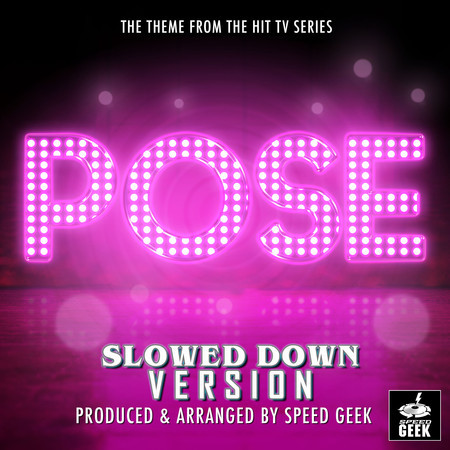 Pose Main Theme (From ''Pose'') (Slowed Down)