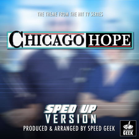 Chicago Hope Main Theme (From ''Chicago Hope'') (Sped Up)
