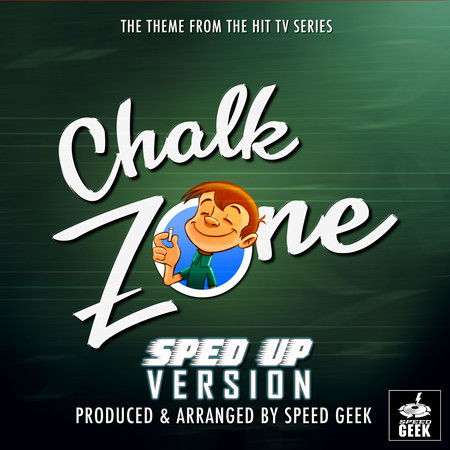 Chalk Zone Main Theme (From "Chalk Zone") (Sped-Up Version)