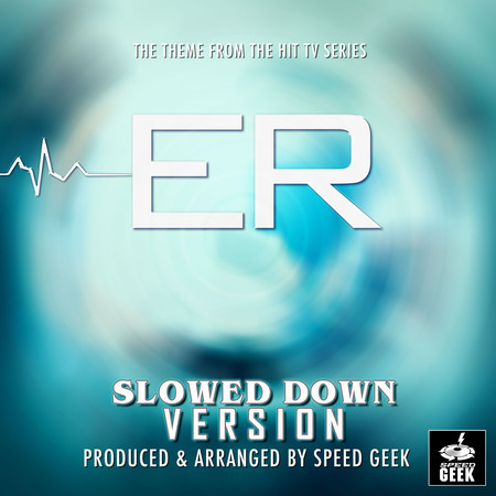 ER Main Theme (From "ER") (Slowed Down Version)