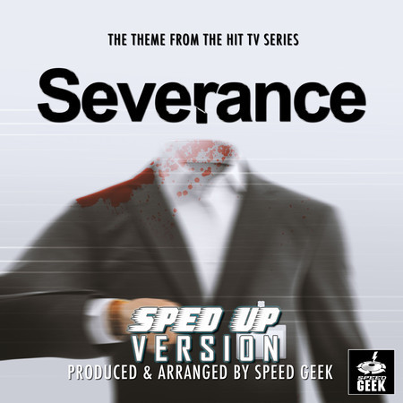 Severance Main Theme (From "Severance") (Sped-Up Version)