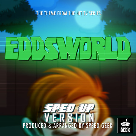 Eddsworld Main Theme (From ''Eddsworld'') (Sped Up)