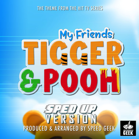 My Friends Tigger & Pooh Main Theme (From ''My Friends Tigger & Pooh'') (Sped Up)