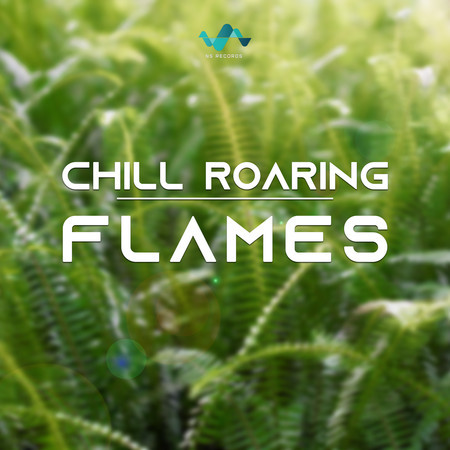 Chill Roaring Flames