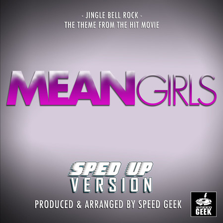 Jingle Bell Rock (From "Mean Girls") (Sped-Up Version)