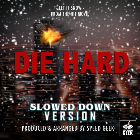Let It Snow (From "Die Hard") (Slowed Down Version)
