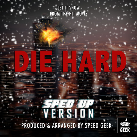Let It Snow (From "Die Hard") (Sped-Up Version)