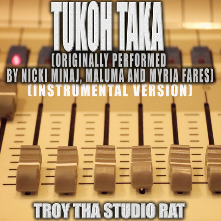 Tukoh Taka (Originally Performed by Nicki Minaj, Maluma and Myriam Fares)