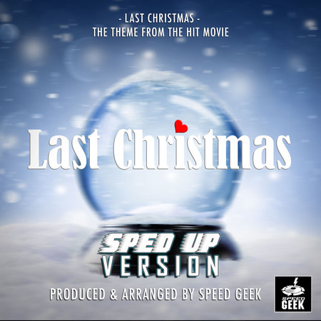 Last Christmas (From "Last Christmas") (Sped-Up Version)