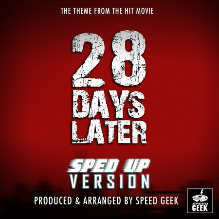 28 Days Later Main Theme (From "28 Days Later") (Sped-Up Version)