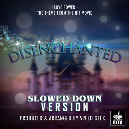 Love Power (End Credit Version) [From "Disenchanted"] (Slowed Down Version)