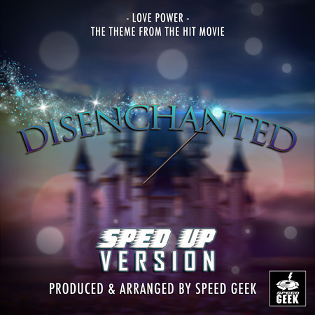 Love Power (End Credit Version) [From "Disenchanted"] (Sped-Up Version)