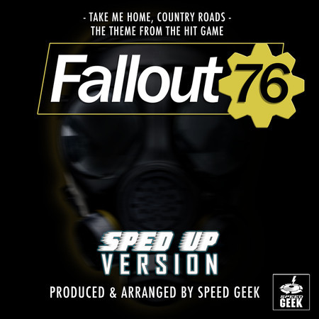 Take Me Home, Country Roads (From "Fallout 76") (Sped-Up Version)