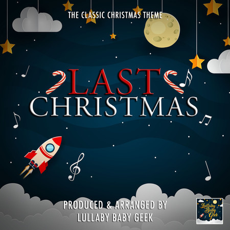 Last Christmas (Lullaby Version)