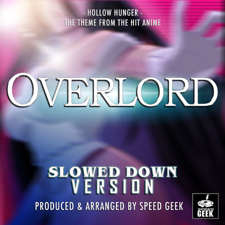 Hollow Hunger (From "Overlord") (Slowed Down Version)