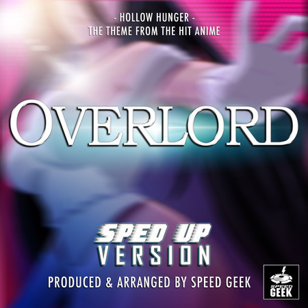 Hollow Hunger (From "Overlord") (Sped-Up Version)