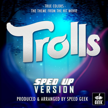 True Colors (From "Trolls") (Slowed Down Version)