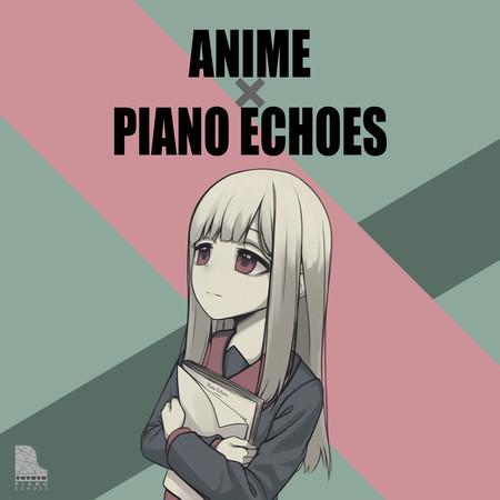 ANIME×PIANO ECHOES
