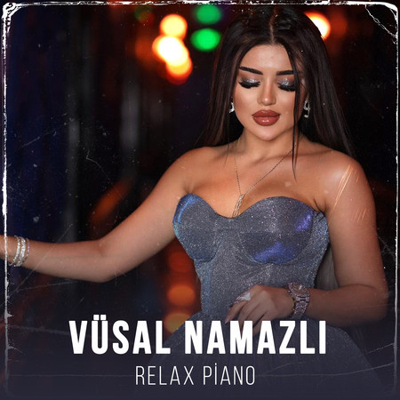  Relax Piano專輯 - Vüsal Namazlı undefined - LINE MUSIC