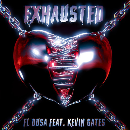 Exhausted (feat. Kevin Gates)