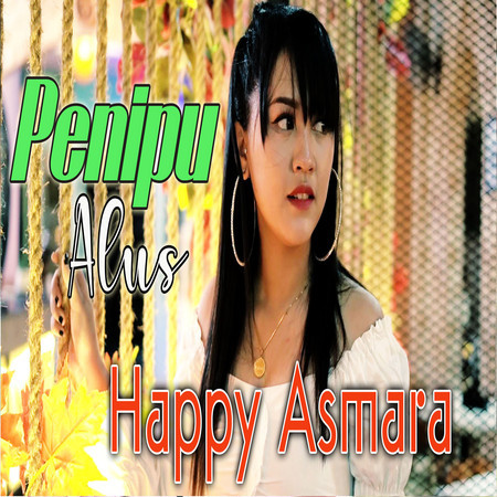 Penipu Alus專輯 - Happy Asmara undefined - LINE MUSIC