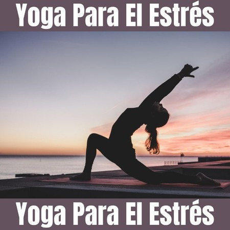 Yoga Para El Estrés