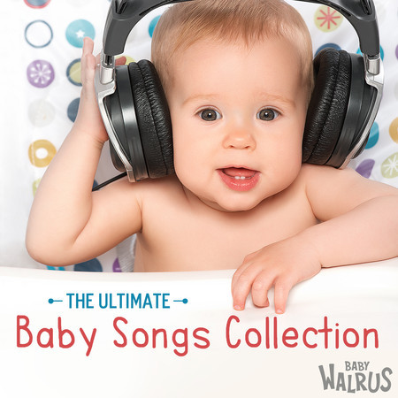 The Ultimate Baby Songs Collection
