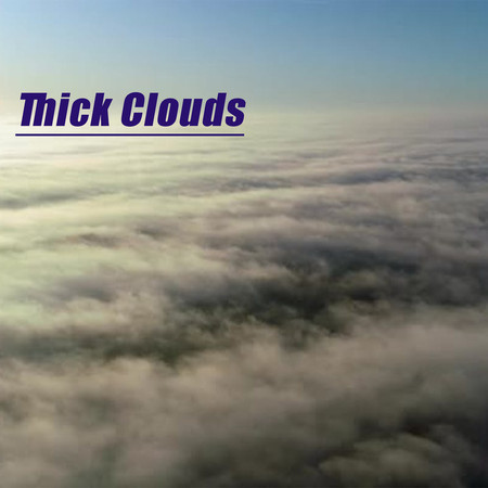 Thick Clouds