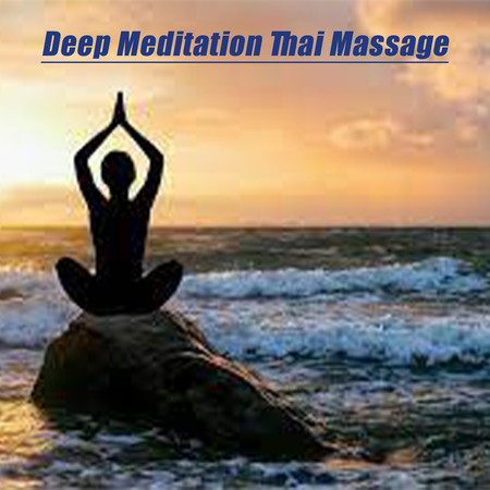 Deep Meditation Thai Massage